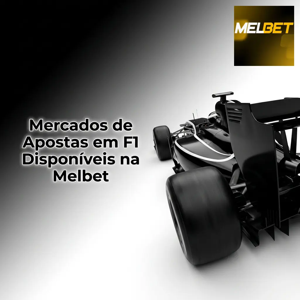 Mercados de apostas em F1 na Melbet com mais de 30 opções por etapa, incluindo vencedor e pódio